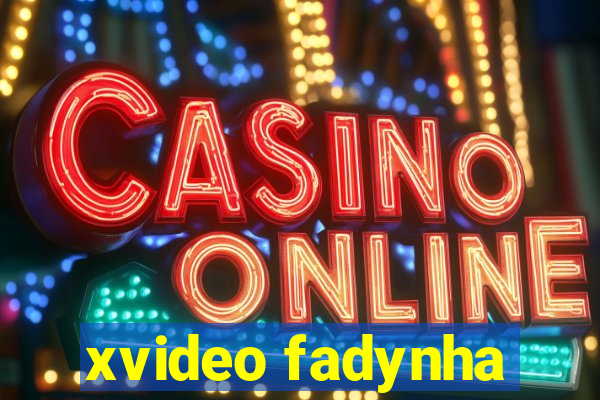 xvideo fadynha